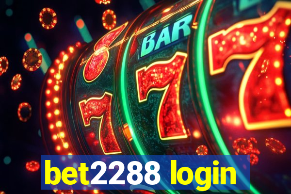 bet2288 login